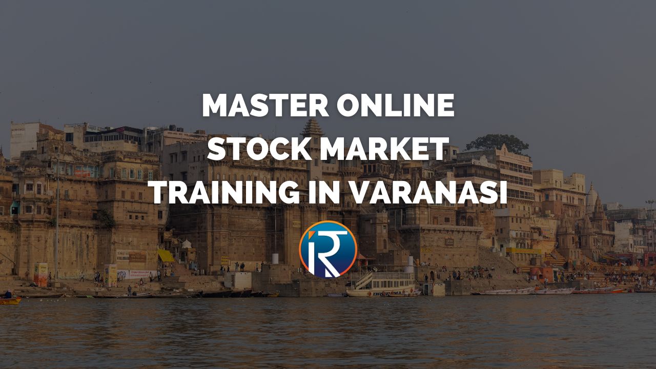 Master Online Stock Market Training in Varanasi